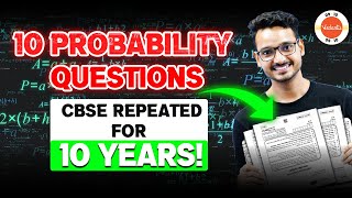 10 Most Important Questions Repeated PYQ  Probability Class 10 Maths🔥 CBSE One Shot Revision 🎯 [upl. by Gannon]