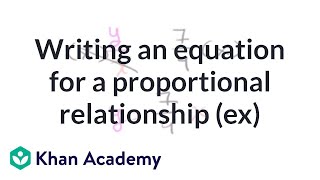 Writing an equation for a proportional relationship example  7th grade  Khan Academy [upl. by Kassity598]