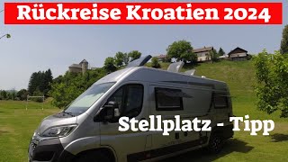 Rückreise aus Kroatien 2024😎Stellplatz Tips aus Slowenien und Österreich [upl. by Maddocks]