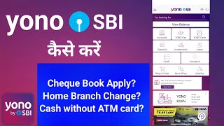 SBI Home Branch change online  SBI Cheque Book apple online  Yono Cash withdrawal [upl. by Gavrielle617]