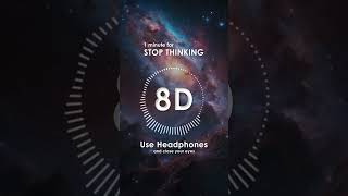 8D music to stop thinking 8D audio brain massage [upl. by Ocirled381]