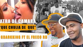 ATRA DE CAMARA quotQUE CHULIADE QUEquot GDARKKING FT EL FRECO RD [upl. by Ettedanreb]