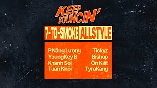 FINAL  7TOSMOKE ALLSTYLE  KEEP BOUNCIN 2024 [upl. by Bryant]