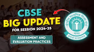 CBSE Big Update📢 for Session 202425  Assessment and Evaluation Practices  CBSE Latest Updates🔥 [upl. by Odnavres]