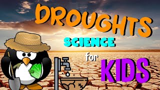 Droughts  Science for Kids [upl. by Nichole]