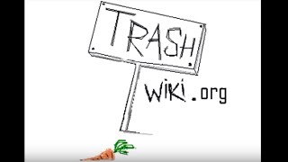 trashwikiorg [upl. by Biddle]