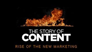 Documentary The Story of Content Rise of the New Marketing [upl. by Anoniw]