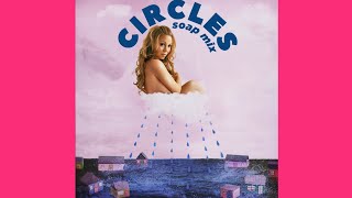 Mariah Carey  Circles • Soap Mix [upl. by Ednalrim745]