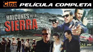 Halcones de la Sierra  Película Completa  Jorge Reynoso  Cine Mexicano [upl. by Claudianus]