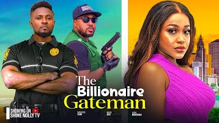 THE BILLIONAIRE GATEMAN  MAURICE SAM CHIOMA NWAOHA UCHE MONTANA NASO REX Latest 2024 Movie [upl. by Nosiaj]