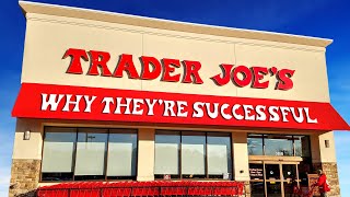 Trader Joes  Why Theyre Successful [upl. by Cardwell]