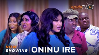 Oninu Ire  Yoruba Movie 2024 Drama Mercy Aigbe Temidayo Enitan Apa Wasila Coded Kemi Korede [upl. by Nwahc]