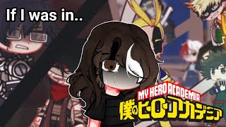 If I was in MHA S1 Compilation [upl. by Atinauq409]