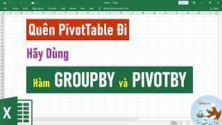 Hàm Excel mới siêu hay thay thế Pivot Table Nhất định phải biết [upl. by Pierpont]