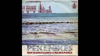 Los Pekenikes ‎– Tren Transoceanico A Bucaramanga 1970 [upl. by Adiana]