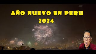 AÑO NUEVO EN PERU 2024 CELEBRANDO AÑO NUEVO EN PERU 2024 FUEGOS ARTIFICIALES [upl. by Eedahs]