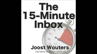 The 15Minute Inbox Audiobook by Joost Wouters [upl. by Aoket]