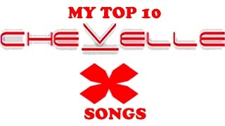 My Top 10 Chevelle Songs [upl. by Bradford]