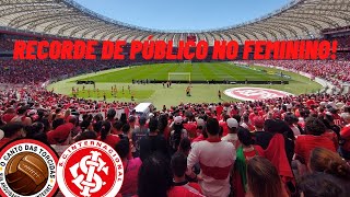 RECORDE TORCIDA DO INTERNACIONAL LOTA O BEIRARIO NA FINAL DO BRASILEIRÃO FEMININO [upl. by Adnaval397]