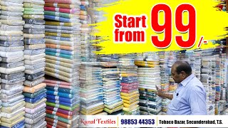 Low price wholesale cloth market Start from 99 ll kunal textiles secunderabad ll NAMO TELANGANA [upl. by Oika]