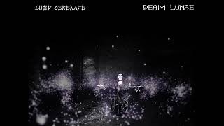 Lucid Serenade  Deam Lunae [upl. by Skurnik]