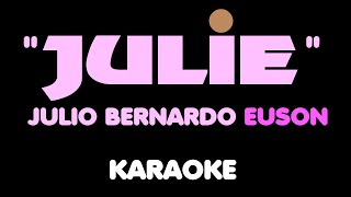 JULIE  EUSON Karaoke Julio Bernardo Euson [upl. by Lillywhite133]