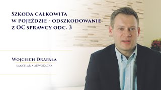 Szkoda całkowita w pojeździe  odszkodowanie z OC sprawcy odc 3 [upl. by Zerep]