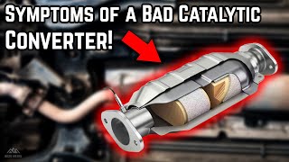 Signs amp Symptoms of a Bad Catalytic Converter [upl. by Romain756]