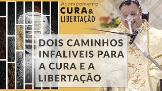 Dois caminhos infalíveis para a Cura e a Libertação  Pe Márlon Múcio 210418 [upl. by Atrahc]