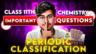 IMPORTANT QUESTIONS PERIODIC CLASSIFICATION OF ELEMENTS CLASS 11 CHEMISTRY CHAPTER 3  PYQ CLASS 11 [upl. by Gardia948]