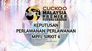 MPFL 2022 KEPUTUSAN PERLAWANAN SIRKIT 6 1820 FEBRUARI 2022 [upl. by Akemit]