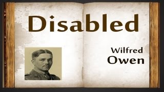 Disabled by Wilfred Owen  Poetry Reading [upl. by Aneleasor]