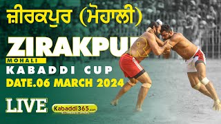 🔴Live Zirakpur Mohali Kabaddi Cup 06 March 2024 [upl. by Gnouhc401]