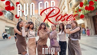 KPOP IN PUBLIC NMIXX 엔믹스  RUN FOR ROSES  Dance Cover by EST CREW from Barcelona [upl. by Tiram]