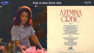 Azemina Grbic  Nije svaka zena ista  Audio 1976 [upl. by Lugo]