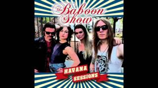 The Baboon Show  Queen of the Dagger Havana Version [upl. by Petracca265]