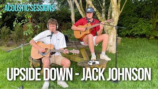 Upside Down  Jack Johnson Acoustic Cover [upl. by Eadas]