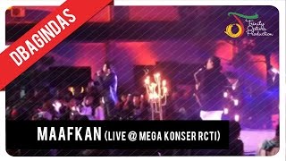 dBagindas  Maafkan Live  Mega Konser RCTI [upl. by Ysnat337]