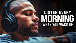 THE BEST MORNING MOTIVATION  Wake Up Early Start Your Day Now Listen Every Day 30Min Motivation [upl. by Noxas]