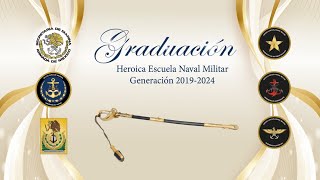 Graduación de la Heroica Escuela Naval Militar Generación 20192024 [upl. by Kiran]