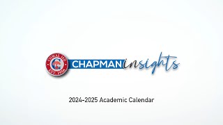 Chapman Insights 20242025 Academic Calendar [upl. by Enner888]