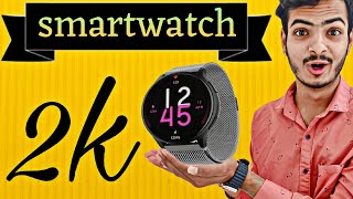 Best smartwatch under ₹2000  smartwatch under 2k [upl. by Kezer]