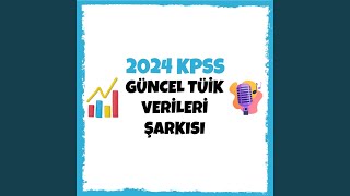 Kpss 2024 Güncel Tüik Verileri Şarkısı [upl. by Nagy864]