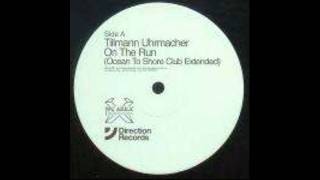 Tillmann Uhrmacher  On The Run Ocean To Shore Club Extended [upl. by Ardnaik]