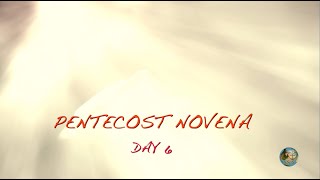 Pentecost Novena  Day 6 [upl. by Almeta]