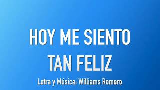 Hoy me siento tan feliz  Williams Romero Piano 432hz [upl. by Elinore]