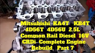 How to Rebuild Mitsubishi Triton Challenger L200 25L TDi CRDi KA4T KB4T 4D56T 4D56U 131KW Part 7 [upl. by Rory]