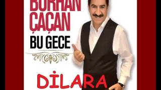 Burhan çaçan  dilara [upl. by Auot]