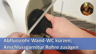 Abflussrohr WandWC kürzen Anschlussgarnitur Rohre zusägen [upl. by Marley]