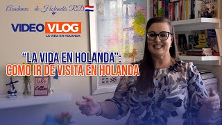 🇳🇱Vlog “La Vida en Holanda” como ir de visita en Holanda  Academia de Holandés RD [upl. by Aural]